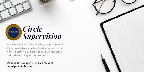 August Circle Supervision: Support, Resources, and Understanding