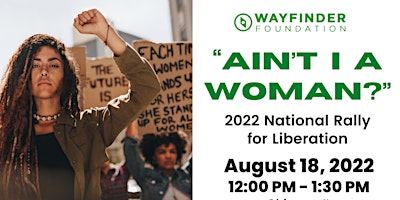 “Ain’t I A Woman?” 2022 Rally for Liberation - Chi