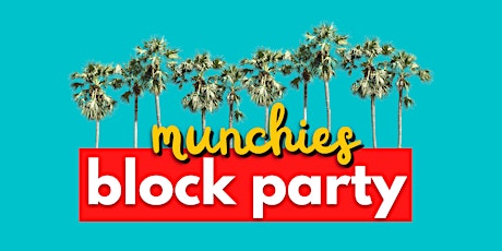 Munchies Block Party: Cannabis & Food