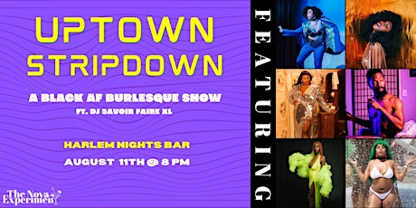 Uptown Stripdown: August – Harlem's ONLY Burlesque Show