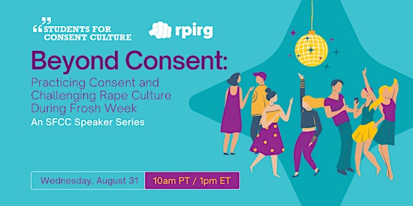 Beyond Consent: Consent and Challenging Rape Culture During Frosh Week