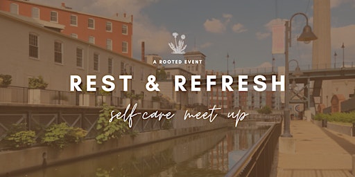 Rest & Refresh: Self-Care Meet Up