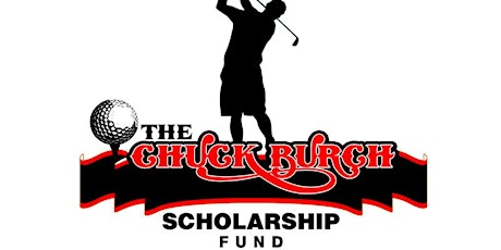 22nd Annual Chuck Burch Scholarship Fund Golf Tournament and Silent Auction