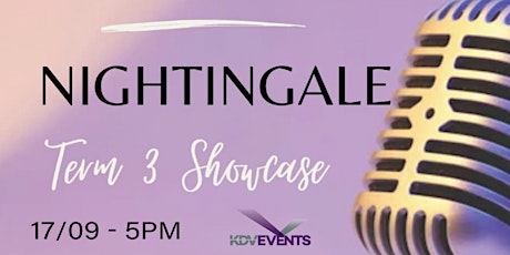 NIGHTINGALE - Term 3 Showcase