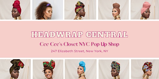 Headwrap Central | Cee Cee's Closet NYC Pop Up