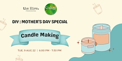 DIY: Mothers Day Special Candle Making with Craft