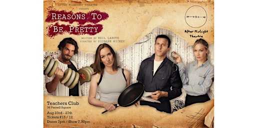 After Midnight Theatre presents 'Reasons to Be Pretty' by Neil LaBute