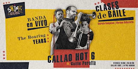 Callao Hot 6 ft. Guille Peratta / The Roaring Years