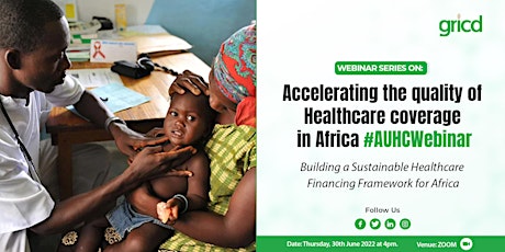 Accelerating the Quality of Healthcare Coverage in Africa #AUHCWebinar2