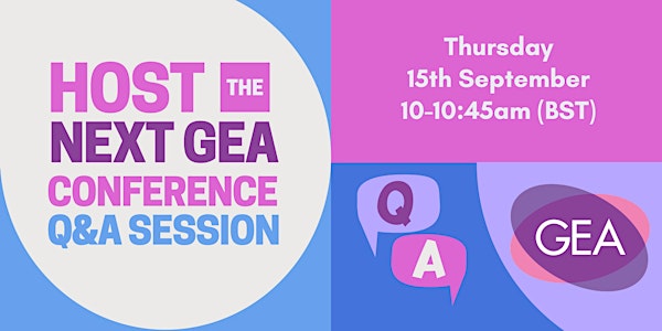 Q&A session: Hosting the next GEA conference