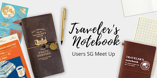 TN Users SG MeetUp Gathering  (Traveler's Company)