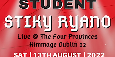 Student + Stiky Ryano Live @ the Four Provinces with support from Mall Ratz primary image