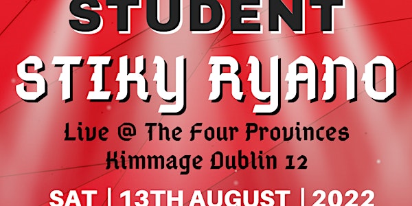Student + Stiky Ryano Live @ the Four Provinces with support from Mall Ratz