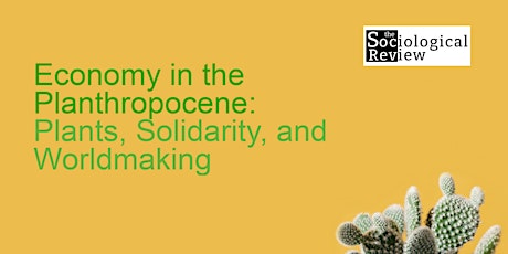 Economy in the Planthropocene: on Plants, Solidarity, and Worldmaking