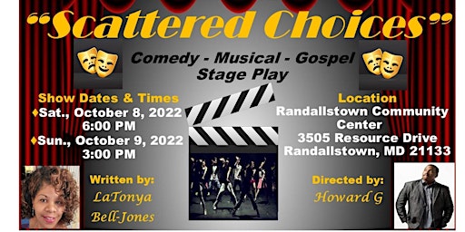 "SCATTERED CHOICES" Musical Comedy Gospel Stage Play