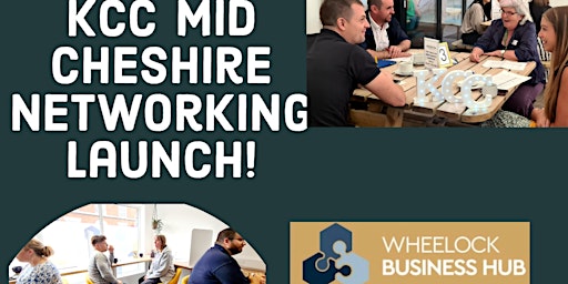 KCC  MID CHESHIRE  NETWORKING  at The Hub