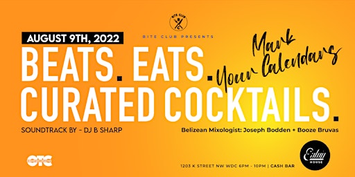 BEATS, EATS, CURATED COCKTAILS - DJ B SHARP .    AUGUST 9