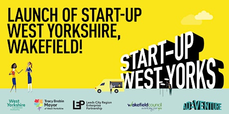 LAUNCH OF START-UP WEST YORKSHIRE, WAKEFIELD