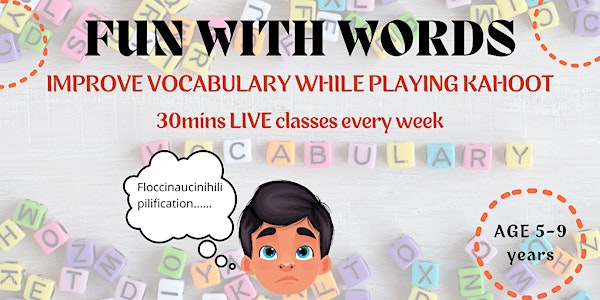 Fun with words : Improve vocabulary while playing Kahoot! ( Age 5-9 years)