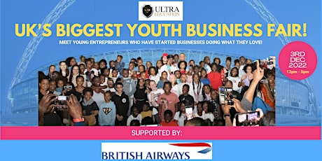 IT'S BACK!! - The UK's Biggest Youth Business Fair - Winter 2022