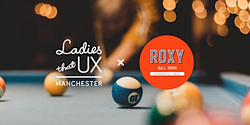 Ladies that UX - September Social at Roxy Ball Room