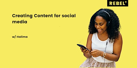 Creating Content for Social Media | Rebel Plus Workshop