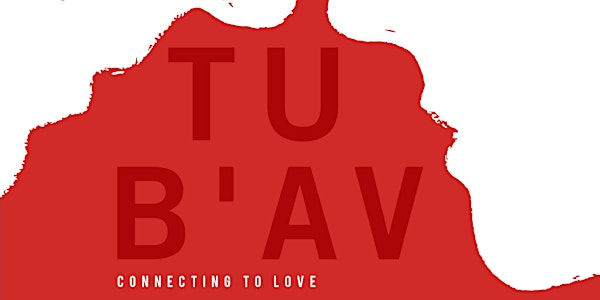 Tu B’Av: Connecting to Love 