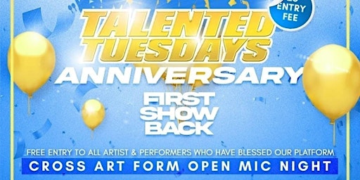 TALENTED TUESDAYS  ANNIVERSARY