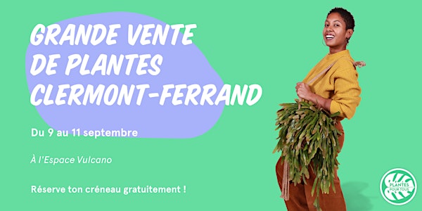 Grande Vente de Plantes - Clermont-Ferrand