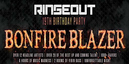 Rinseout 19th Birthday - Bonfire Blazer