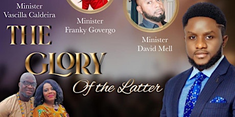 Born to Praise Presents "The Glory Of The Latter"