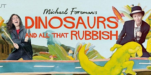 Dinosaurs and all that Rubbish brought to you by Roustabout theatre