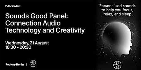 Sounds Good Panel: Connection Audio Technology and Creativity