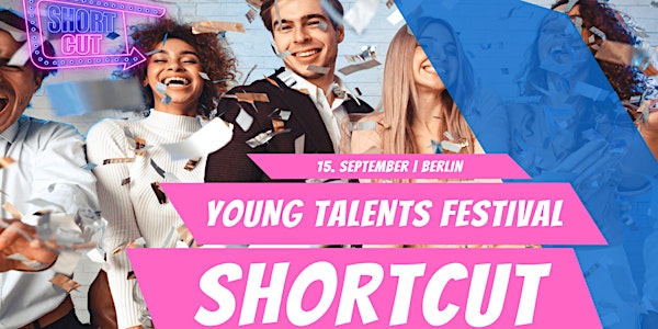 Young Talents Festival - SHORTCUT