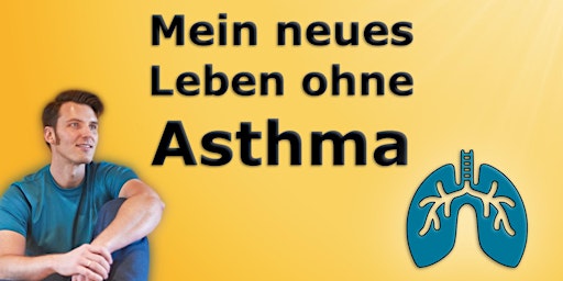 Vortrag: Mein neues Leben ohne Asthma