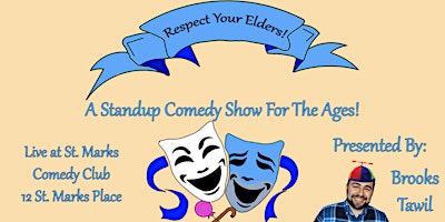 Respect Your Elders! Comedy Show @ St. Marks Comedy Club
