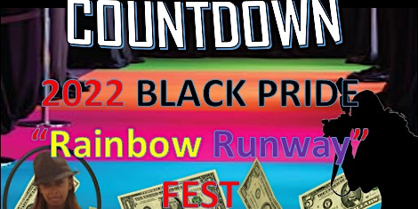 COUNTDOWN!!!! 2022 Black Pride "Rainbow Runway"