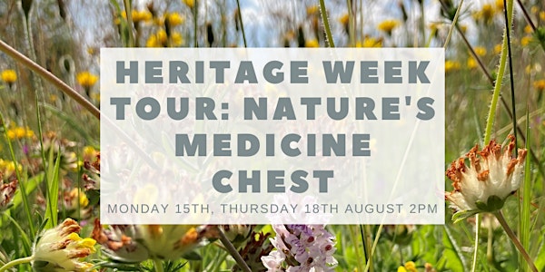 Heritage Week Tour: Nature's Medicine Chest