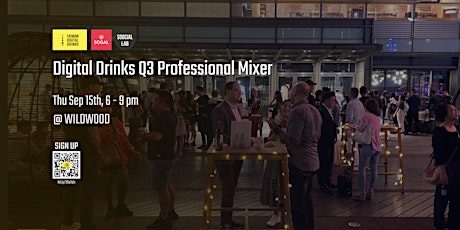 Quarterly Professional Mixer (Digital Drinks x Soocial Lab x SoGal)