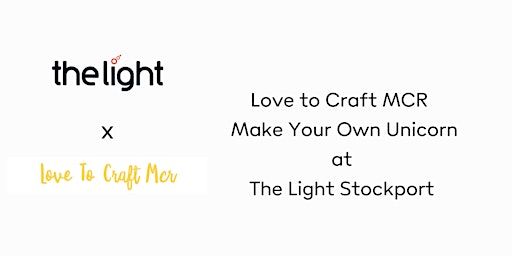 Love To Craft Mcr | Make Your Own Unicorn | At The Light Stockport