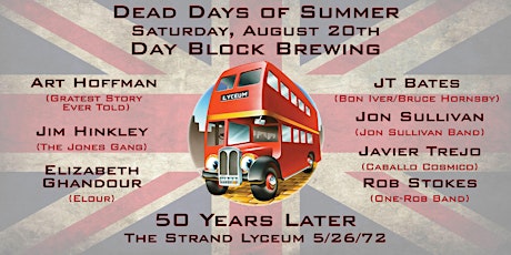 Dead Days of Summer - 50 years later - The Strand Lyceum - August 20th