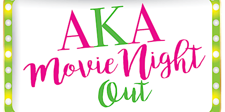 AKA Movie Night Out - Girls Trip Movie Screening primary image