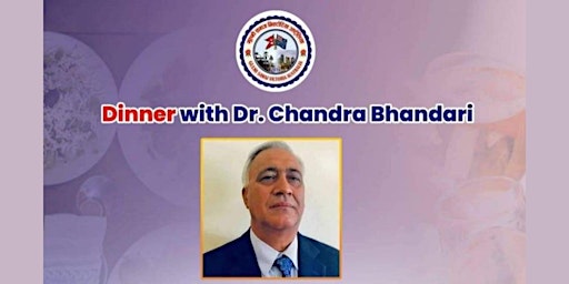 Meet & Greet | Dinner with Dr. Chandra Bhandari