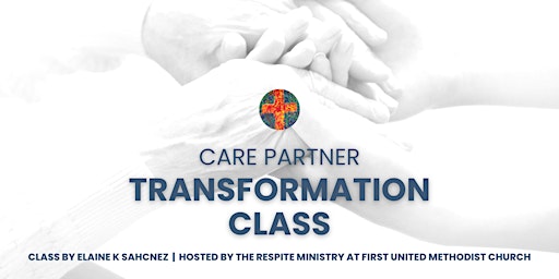 Care Partner Transformation Class