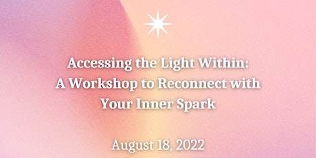 Accessing the Light Within: A Workshop to Reconnect with Your Inner Spark