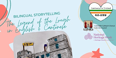 Bilingual Storytelling: the Legend of the Lough in English & Cantonese