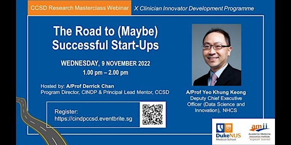CCSD Research Masterclass x CINDP: The Road to (Maybe) Successful Start-Ups