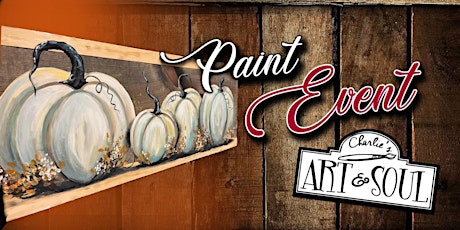 White Pumpkin on wood Paint Event @ Needle in the Haystack, LLC