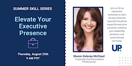 Summer Skill Building Series: Elevate Your Executive Presence