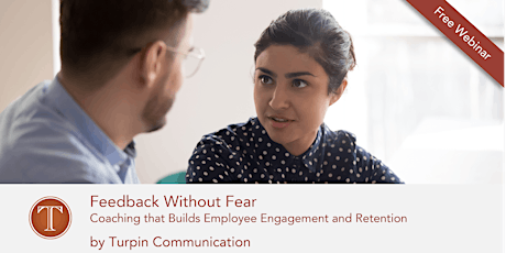 Feedback Without Fear: Coaching that Builds Employee Engagement & Retention